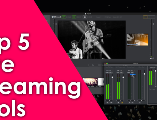 Top Five Tools for Live Streaming